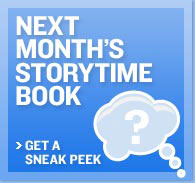 Next Month's Storytime Book - Get a Sneak Peek.